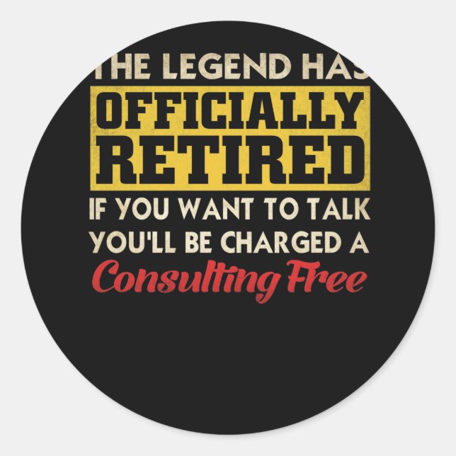 Sticker Rond La Légende A Officiellement Retiré Si Vous Voulez (Devant)