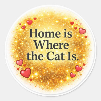 Sticker Rond La maison est là où est le chat – Classique pour l
