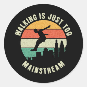 Sticker Rond La marche est juste trop conventionnelle