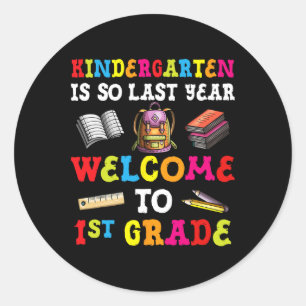Sticker Rond La Maternelle Est Si Dernière Année Bienvenue À La