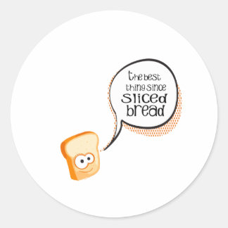 Sticker Rond La Meilleure Chose Depuis Le Pain Tranché