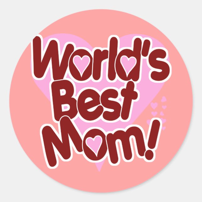 Sticker Rond La MEILLEURE Maman du monde ! (Devant)