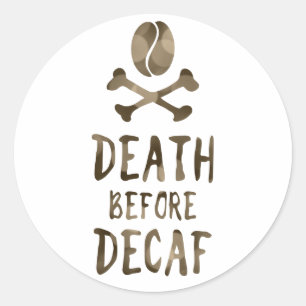Sticker Rond la mort avant le décaféiné