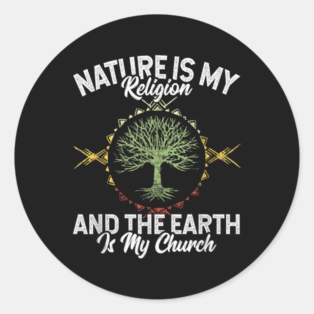 Sticker Rond La Nature Est Ma Religion La Terre Est Mon Église  (Devant)