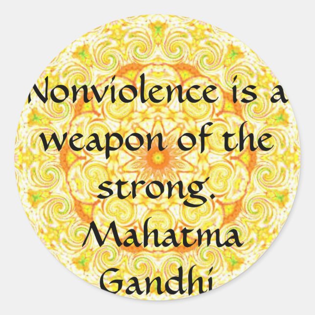 Sticker Rond La non-violence est une arme des forts. - Gandhi (Devant)