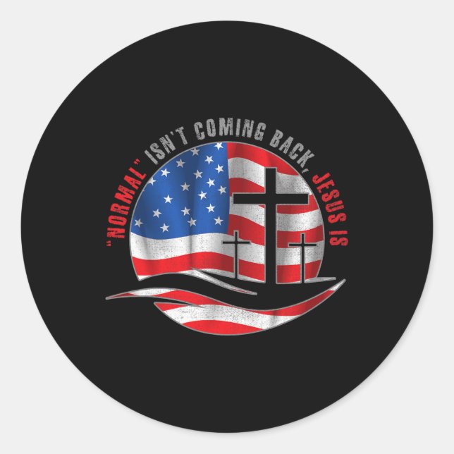 Sticker Rond La normale chrétienne ne revient pas Jésus est pou (Devant)