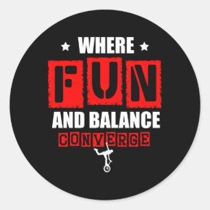 Sticker Rond Là Où Le Plaisir Et L'Équilibre Convergent Unicycl