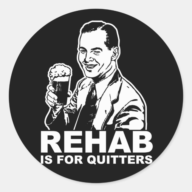 Sticker Rond La Rehab Est Pour Les Quitters (Devant)