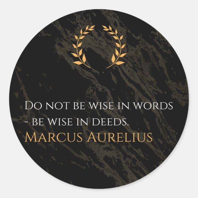 Sticker Rond La sagesse de Marcus Aurelius : les actions parlen (Devant)