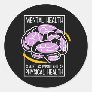 Sticker Rond La Santé Mentale Est Tout Aussi Importante Que La 