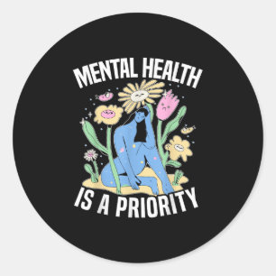 Sticker Rond La Santé Mentale Est Une Priorité Suicide Santé Me
