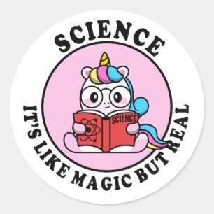Sticker Rond La science, c’est comme la magie mais la réalité