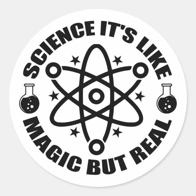 Sticker Rond La science, c'est comme de la magie, mais réelle | (Devant)