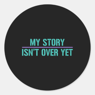 Sticker Rond La sensibilisation au suicide - Mon histoire n'est