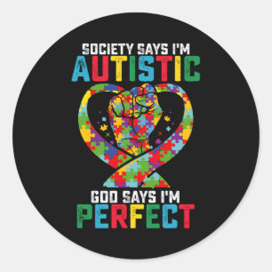 Sticker Rond La société dit que je suis autiste Dieu dit que je