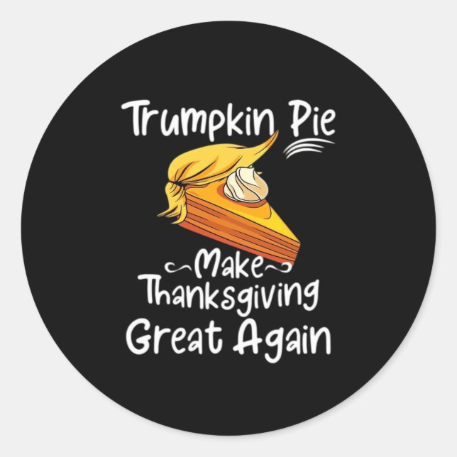 Sticker Rond La tarte à la citrouille rend Thanksgiving grand à (Devant)