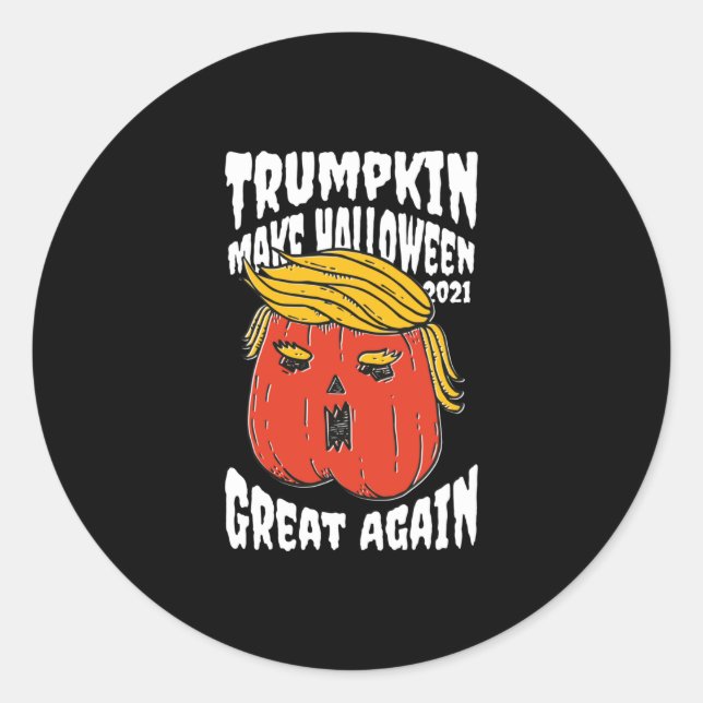 Sticker Rond La Trumpkin Rendre sa grandeur à Halloween 2021 (Devant)