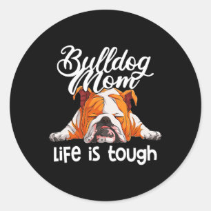 Sticker Rond La Vie De Maman De Bulldog Est Difficile