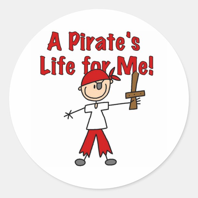 Sticker Rond La vie de pirate pour moi (Devant)