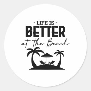 STICKER ROND LA VIE EST MEILLEURE À LA PLAGE