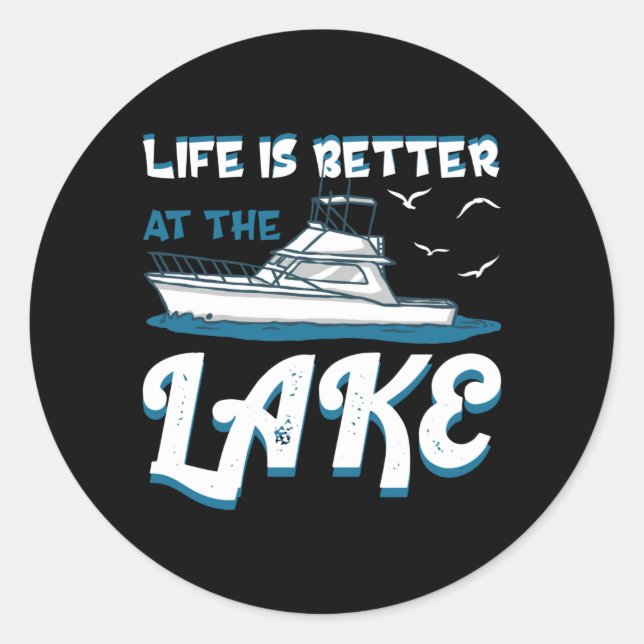 Sticker Rond La Vie Est Meilleure Au Lac - Pontoon Boat Cadeau (Devant)