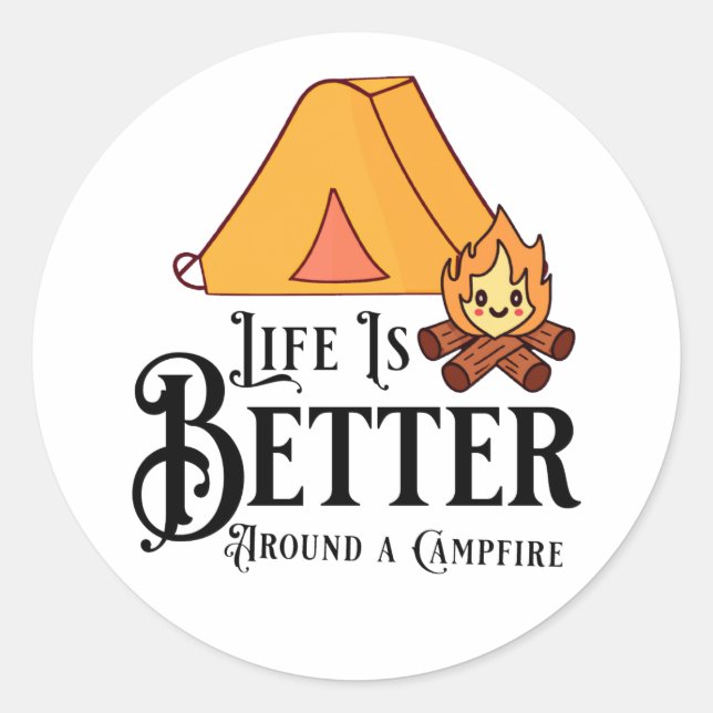 Sticker Rond La vie est meilleure autour d'un feu de camp (Devant)