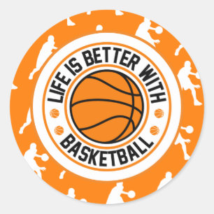 Sticker Rond La vie est meilleure avec Basketball Orange