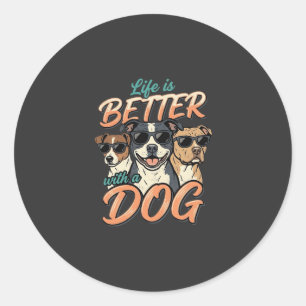 Sticker Rond La vie est meilleure avec le vecteur de chien