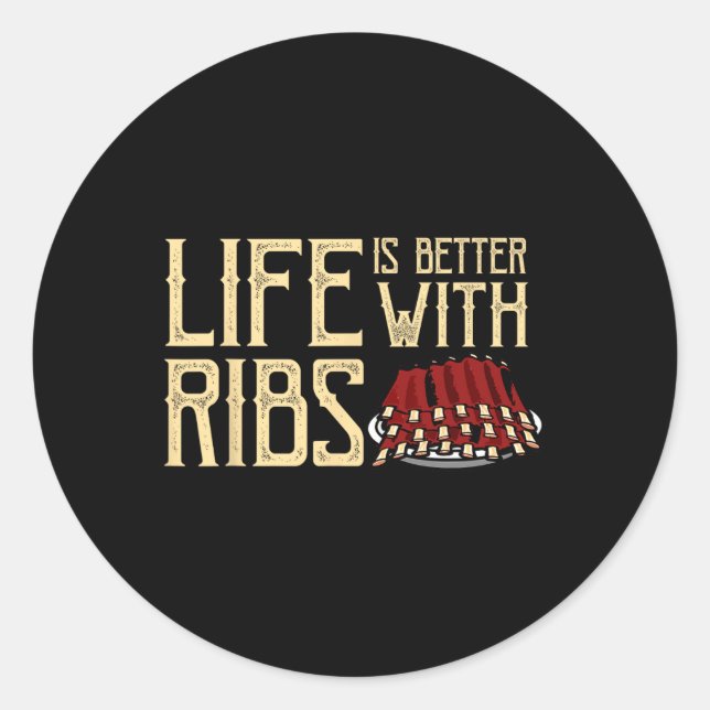 Sticker Rond La Vie Est Meilleure Avec Les Ribs - Foody Bbq Ba (Devant)
