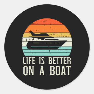 Sticker Rond La vie est meilleure sur le bateau coucher de sole