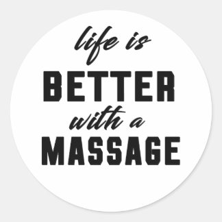 Sticker Rond La Vie Est Mieux Avec Un Massage