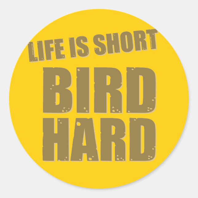 Sticker Rond La Vie Est Un Oiseau Court Dur (Devant)