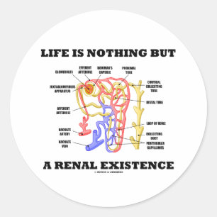Sticker Rond La Vie N'Est Qu'Une Existence Renale