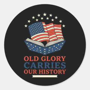 Sticker Rond La vieille gloire porte notre histoire