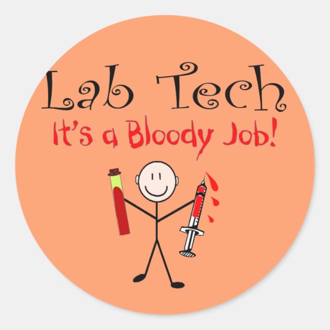 Sticker Rond Lab Tech "C'est un travail sanglant" (Devant)