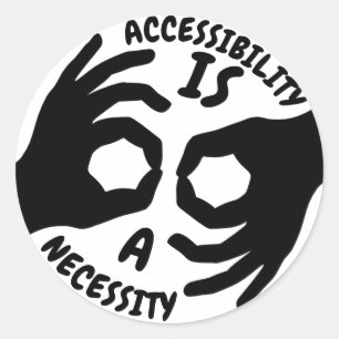 Sticker Rond L'ACCESSIBILITÉ EST UN SYMBOLE D'Interprète NÉCESS