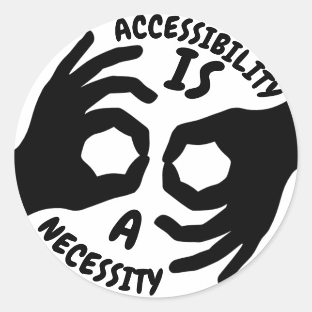 Sticker Rond L'ACCESSIBILITÉ EST UN SYMBOLE D'Interprète NÉCESS (Devant)