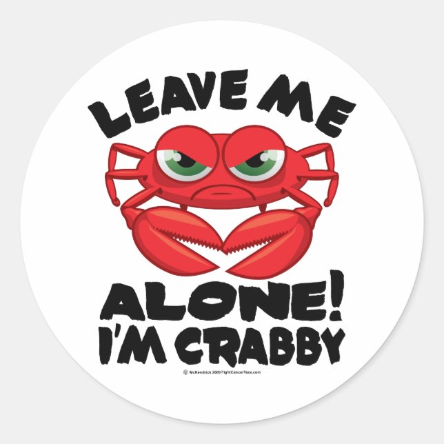 Sticker Rond Laisse-moi seul Je suis Crabby (Devant)