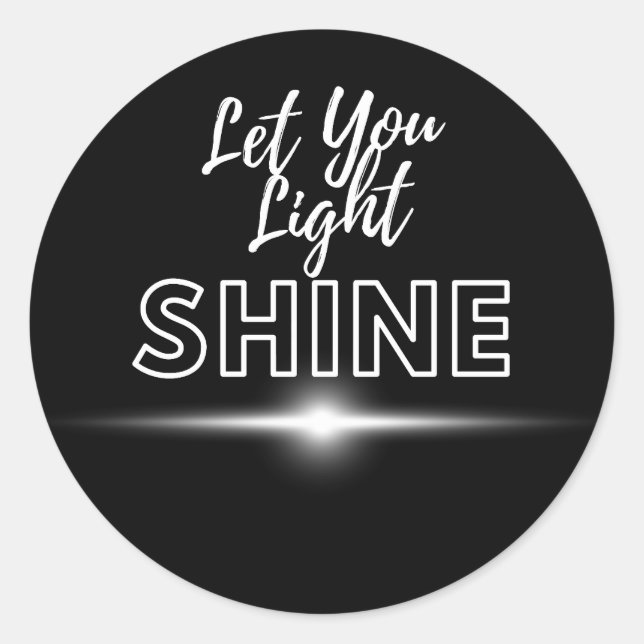 Sticker Rond Laisser Briller Votre Lumière (Devant)