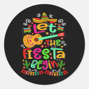 Sticker Rond Laisser La Fiesta Commencer La Fête Mexique Cinco