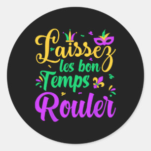 Sticker Rond Laissez Les Bon Temps Rouler Correspondant Mardi G