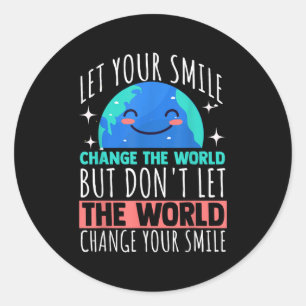 Sticker Rond Laissez Votre Sourire Changer Le Monde