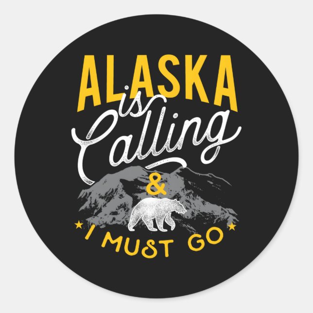 Sticker Rond L'Alaska Appelle Et Je Dois Faire L'Aventure (Devant)