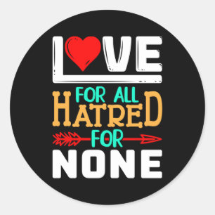 Sticker Rond L'amour pour tous la haine pour personne