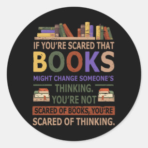 Sticker Rond L'Amoureux Des Livres Pourrait Changer Certaines P