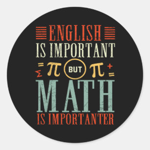 Sticker Rond L'Anglais Est Important Mais Les Maths Sont Import
