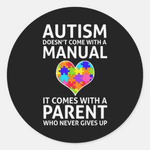 Sticker Rond L'autisme ne vient pas avec un manuel Maman Papa a