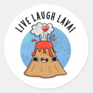 Sticker Rond Lava Lava Rire en direct amusant Volcano Pun