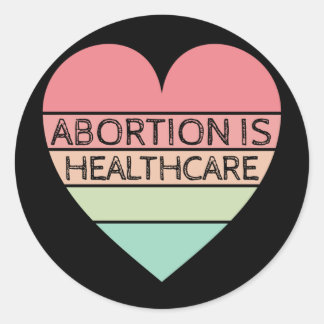 Sticker Rond L'Avortement Est Un Soin De Santé