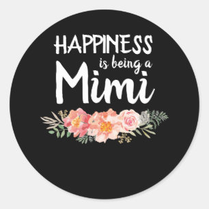 Sticker Rond Le bonheur est d'être une fête des Mères Mimi